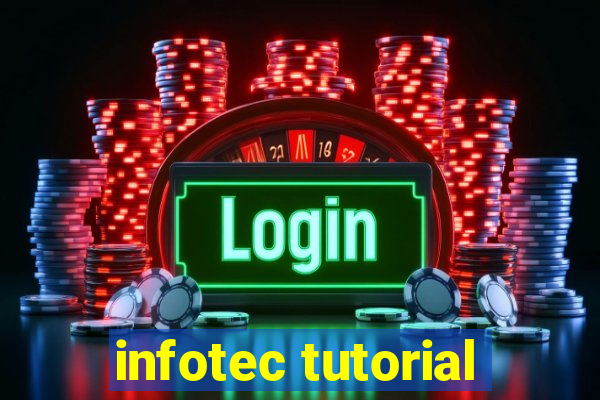 infotec tutorial